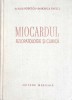 Miocardul Fiziopatologie si Clinica - Iuliu Popescu, Viorica Enescu, Editura Medicala 1957, Carte Medicina Romana, 404 pagini