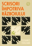 Scrisori &icirc;mpotriva războiului - Paperback brosat - Tiziano Terzani - Seneca Lucius Annaeus