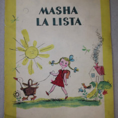 MASHA LA LISTA , texto de N. GUERNET , dibujos de B. MALAJOVSKI , ANII '70 , PREZINTA PETE SI URME DE UZURA , INSCRISURI PE PAGINA DE TITLU , TEXT IN