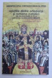 RELATIILE DINTRE ORTODOCSI SI ROMANO-CATOLICI , DE LA CRUCIADA A IV-A PANA LA CONTROVERSA ISIHASTA de ARHIEPISCOP CHRYSOSTOMOS, 2007 ,