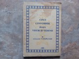 CINCI CONVORBIRI DESPRE VISE SI VEDENII - ARHIMANDRIT CLEOPA ILIE, 1994