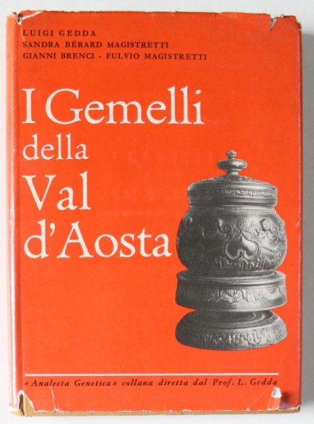 I GEMELLI DELLA VAL D &#039;AOSTA ( GEMENII DIN VAL D &#039;AOSTA ) di LUIGI GEDDA ...FULVIO MAGISTRETTI , TEXT IN LIMBA ITALIANA SI GERMANA , 1961
