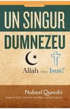 Un singur Dumnezeu, Allah sau Isus? - Nabeel Qureshi