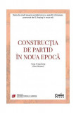 Construcția de partid &icirc;n noua epocă - Paperback brosat - Yang Fengcheng, Zhao Shumei - Corint