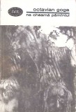 NE CHEAMA PAMANTUL VOL.1 POEZII-OCTAVIAN GOGA-263198