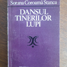 Dansul tinerilor lupi - Sorana Coroama Stanca, autograf / R3P3F