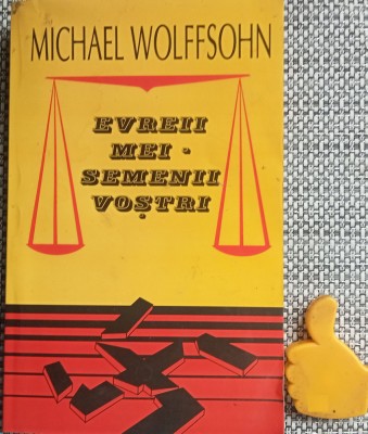 Evreii mei - semenii vostri Michael Wolffsohn foto