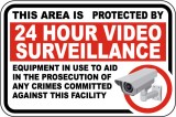 This Area Is Protected By 24 Hour Video Sign