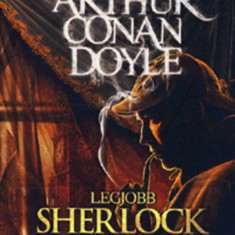 Sir Arthur Conan Doyle legjobb Sherlock Holmes történetei - Arthur Conan Doyle