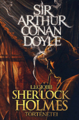 Sir Arthur Conan Doyle legjobb Sherlock Holmes t&amp;ouml;rt&amp;eacute;netei - Arthur Conan Doyle foto
