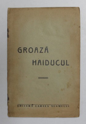 GROAZA HAIDUCUL , EDITIE INTERBELICA foto