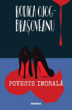Poveste imorală - Paperback brosat - Rodica Ojog-Brașoveanu - Nemira, 2024