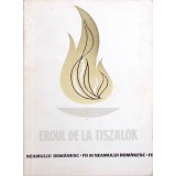 EROUL DE LA TISZALOK-GHEORGHE BEJANCU-261521