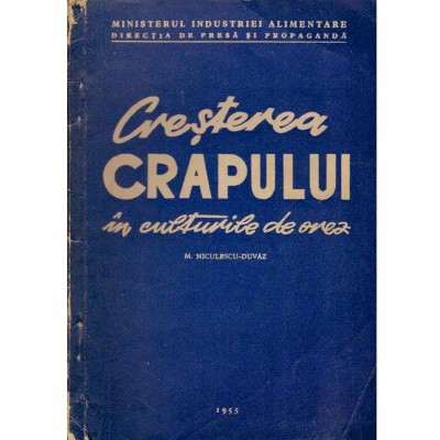 M. Niculescu-Duvaz - Cresterea crapului in culturile de orez - 132220 foto