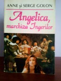 Anne si Serge Golon &ndash; Angelica, marchiza ingerilor