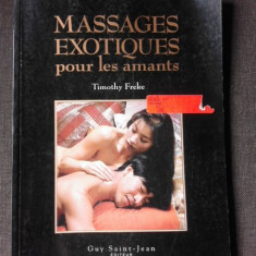 Massages exotiques pour les amants - Timothy Freke (text in limba franceza)