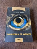Vasile Spiridon - Inscrierea pe orbita