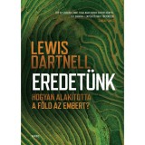 Eredet&uuml;nk - Lewis Dartnell
