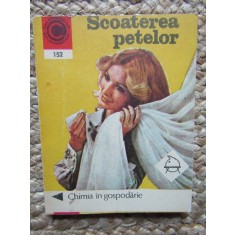 SCOATEREA PETELOR. CHIMIA IN GOSPODARIE-PAULINA ROZOLIMO-