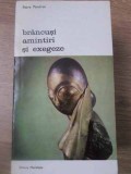 Brancusi. Amintiri si Exegeze - Petre Pandrea, 1976, Meridiane, Arta, Biografie, Album Arta, Carte Romana, Biblioteca de Arta