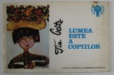 TIA PELTZ , LUMEA ESTE A COPIILOR , ALBUM CU REPRODUCERI , ANII &#039;70 , TEXT IN ROMANA SI FRANCEZA