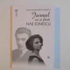 JURNAL CU SI FARA NAE IONESCU de ELENA MARGARETA IONESCU , 2015