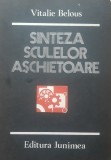 Vitalie Belous - Sinteza sculelor aschietoare