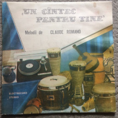 Claude Romano Un Cantec Pentru Tine disc vinyl lp selectii muzica pop EDE 03632