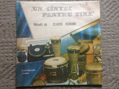 Claude Romano Un Cantec Pentru Tine disc vinyl lp selectii muzica pop EDE 03632 foto