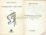 Cumpara ieftin Universitatea Care Ucide - Magda Ursache - Cu Dedicatie Si Autograf