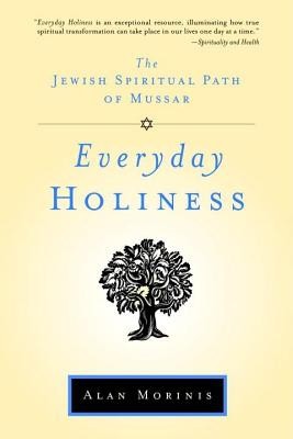 Everyday Holiness: The Jewish Spiritual Path of Mussar foto