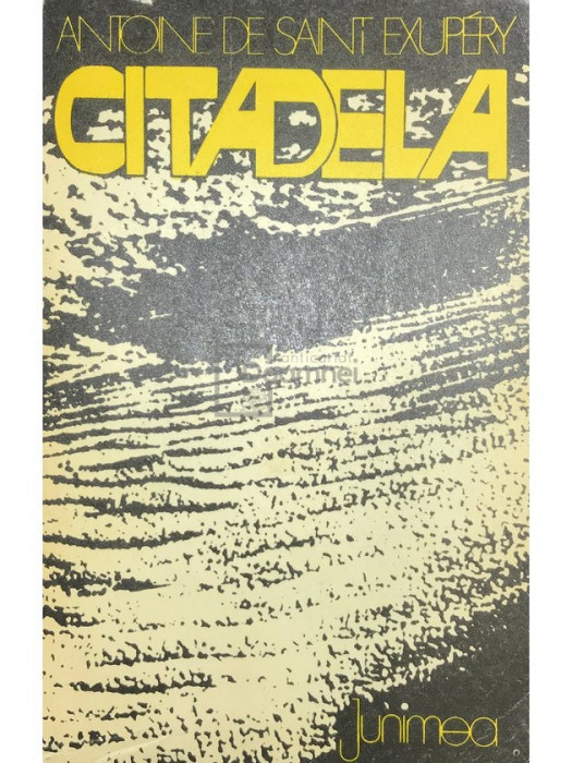 A. de Saint-Exupery - Citadela (editia 1977)