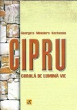 Cipru - Corola de Lumina Vie, Georgeta Minodora Resteman, Autograf, Editura Anamarol, 2012, Carte Literatura Romana, Editie de Colectie