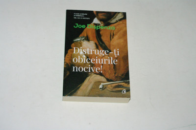 Distruge-ti obiceiurile nocive - Joe Dispenza foto