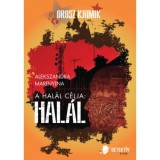 A hal&aacute;l c&eacute;lja: hal&aacute;l - Alekszandra Marinyina