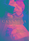 Casanova - A megt&ouml;rt sz&iacute;vek szon&aacute;t&aacute;ja - Matteo Strukul