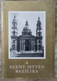 A Szent Istvan Bazilika - Weiss Ferenc// 1971