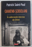 OAMENII-SOBOLANI IN SUBTERANELE INTERZISE ALE CHINEI de PATRICK SAINT PAUL , 2016