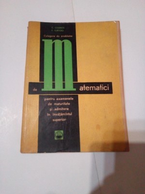 CULEGERE DE PROBLEME DE MATEMATICI ~ C. COSNITA &amp;amp; F. TURTOIU foto