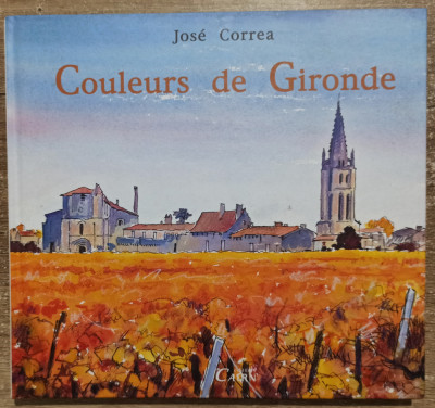 Couleurs de Gironde - Jose Correa// 2008 foto