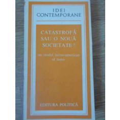 CATASTROFA SAU O NOUA SOCIETATE? UN MODEL LATINO-AMERICAN AL LUMII-AMILEAR O. HERRERA