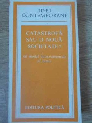 CATASTROFA SAU O NOUA SOCIETATE? UN MODEL LATINO-AMERICAN AL LUMII-AMILEAR O. HERRERA-195345 foto