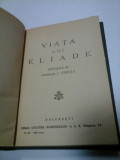 Cumpara ieftin VIATA LUI ELIADE - Infatisata de prof. I. CRETU - dedicatie si autograf autor