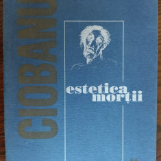 MIHAI MIRCEA CIOBANU-ESTETICA MORTII,1995(pref.ALEX. STEFANESCU/18 desene autor)