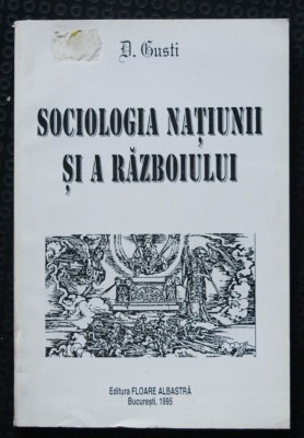 D. Gusti - Sociologia națiunii și a războiului foto
