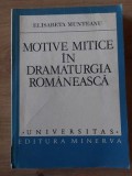 Motive mitice in dramaturgia romaneasca- Elisabeta Munteanu