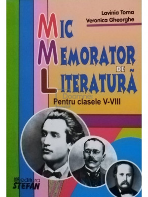 Lavinia Toma - Mic memorator de literatura pentru clasele V - VIII (editia 2010) foto