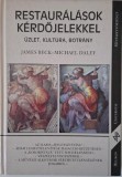 Restauralasok kerdojelekkel. Uzlet, kultura, botrany &ndash; James Beck, Michael Daley
