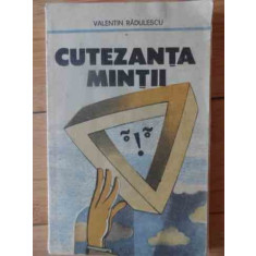 Cutezanta Mintii - Valentin Radulescu ,538594