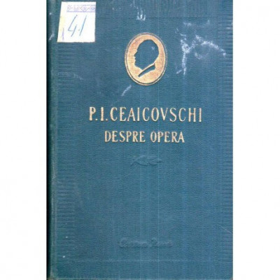 I. F. Cunin - P. I. Ceaicovschi - Despre opera - Fragmente alese din scrisori si articole - 119617 foto